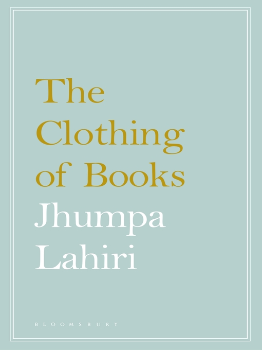 Title details for The Clothing of Books by Jhumpa Lahiri - Wait list